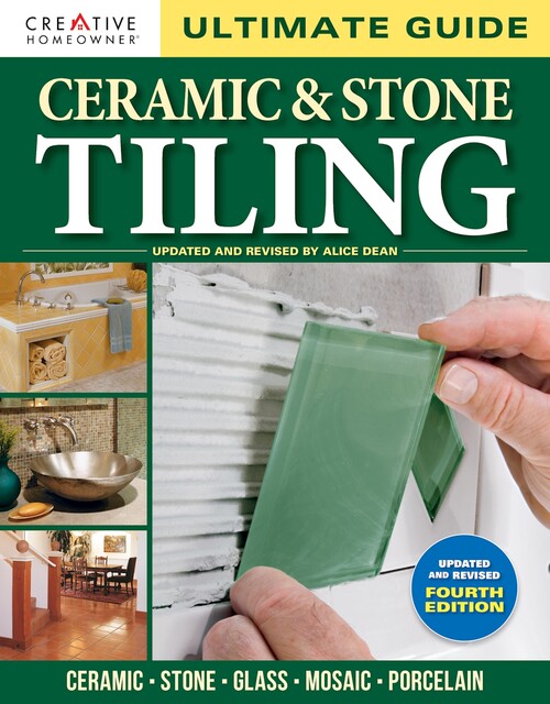 Ultimate Guide: Ceramic & Stone Tiling, 4th edition, Alice Dean