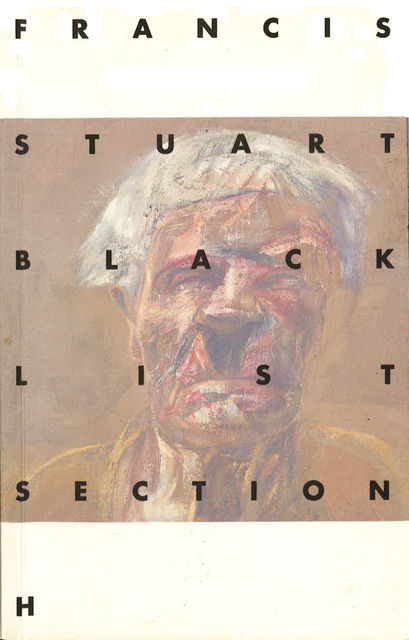 Black List Section H, Francis Stuart