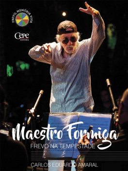 Maestro Formiga, Carlos Eduardo Amaral
