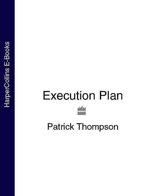Execution Plan, Patrick Thompson