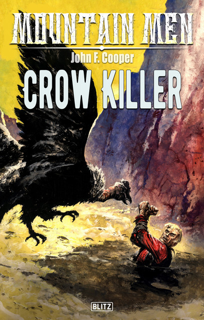 Mountain Men 09: Crow Killer, John F. Cooper