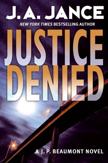 Justice Denied, J.A.Jance