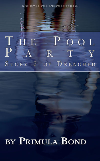 The Pool Party, Primula Bond