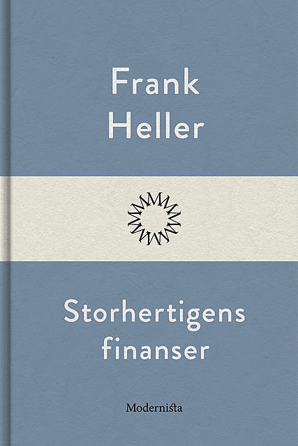 Storhertigens finanser, Frank Heller