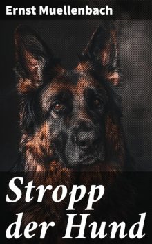 Stropp der Hund, Ernst Muellenbach