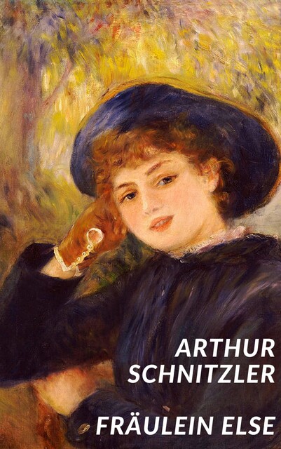 Fräulein Else, Arthur Schnitzler