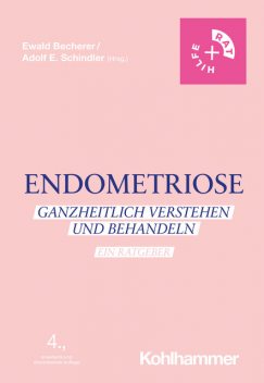 Endometriose, Angelika Koppe, Christina Kreiner-Diehl, Claus Peter Cornelius, Hanne Marquardt, Heide Fischer, Heike Born, Ingrid Gerhard, Joachim Faulstich, Mechthild Neises, Peter Ringeisen, Ute Bullemer, Annemarie Schweizer-Arau, Birgit Zart, Ewald, Stefan Weinschenk