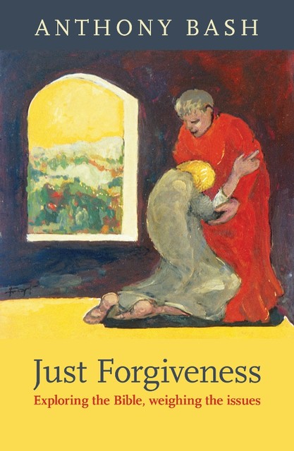 Just Forgiveness, Anthony Bash