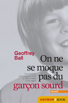 On ne se moque pas du garçon sourd, Geoffrey Ball