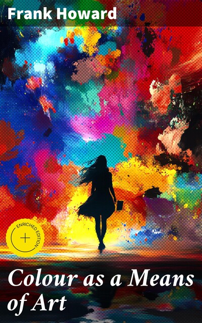 Colour as a Means of Art, Frank Howard