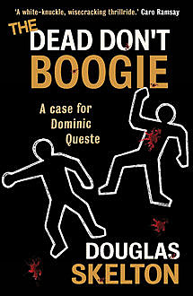 The Dead Don't Boogie, Douglas Skelton