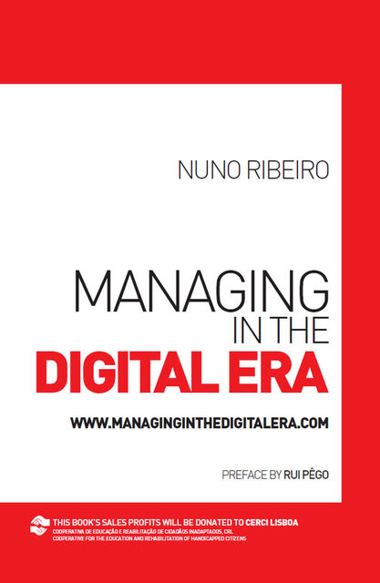 Managing in the Digital Era, Nuno Ribeiro, Rui Pego
