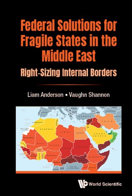 Federal Solutions for Fragile States in the Middle East, Liam Anderson, Vaughn Shannon