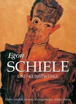 Egon Schiele und Kunstwerke, Ashley Bassie, Jeanette Zwingenberger, Esther Selsdon