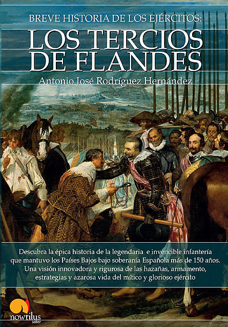 Breve historia de los Tercios de Flandes, Antonio José Rodríguez Hernández