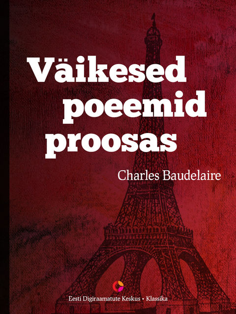 Väikesed poeemid proosas, Charles Baudelaire