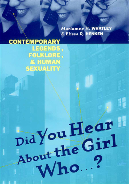 Did You Hear About The Girl Who . . . ?, Elissa R.Henken, Marianne H.Whatley