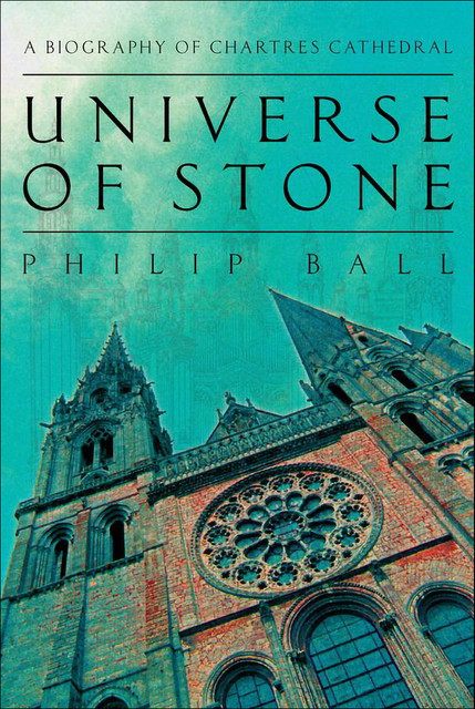 Universe of Stone, Philip Ball
