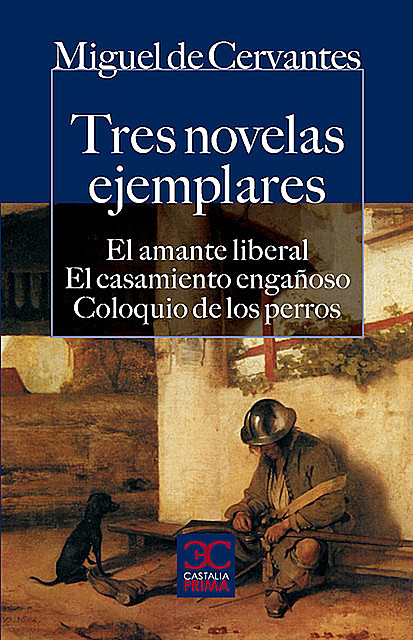 Tres novelas ejemplares, Miguel de Cervantes Saavedra