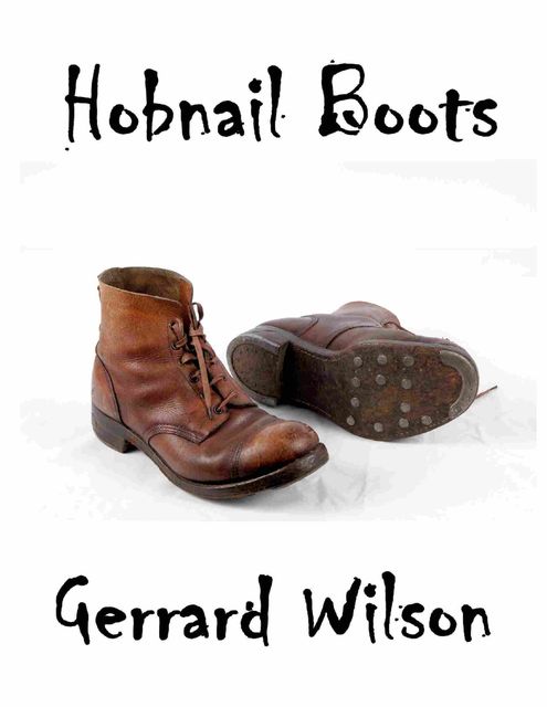 Hobnail Boots, Gerrard Wilson