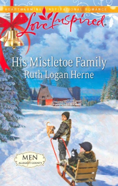 His Mistletoe Family, Ruth Logan Herne