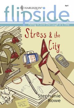 Stress and The City, Stephanie Rowe