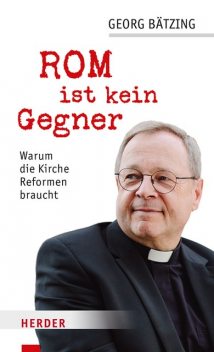 Rom ist kein Gegner, Stefan Orth, Georg Bätzing