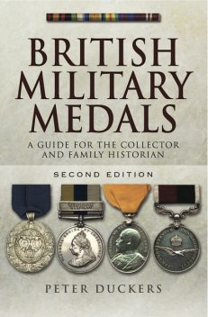 British Military Medals – second Edition, Peter Duckers
