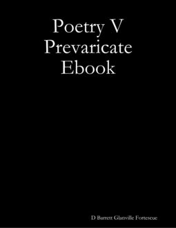 Poetry V Prevaricate Ebook, D Barrett Glanville Fortescue