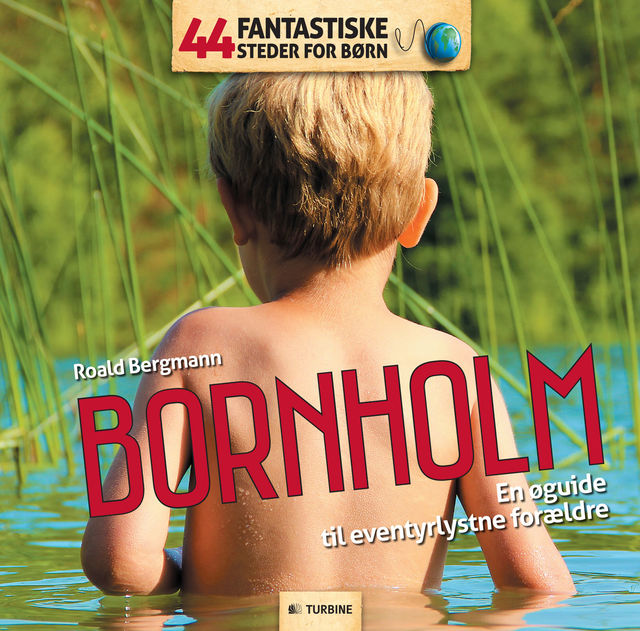 44 Fantastiske Steder for Børn – Bornholm, Roald Bergmann