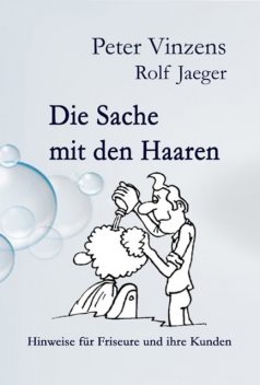 Die Sache mit den Haaren, Peter Vinzens