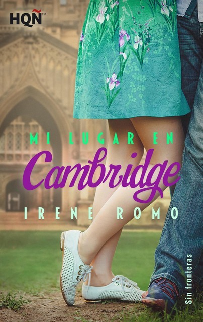 Mi lugar en Cambridge (Sin fronteras), Irene Romo