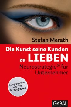 Die Kunst, seine Kunden zu lieben, Stefan Merath