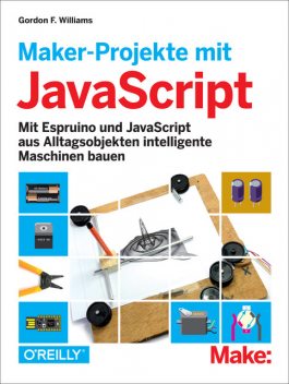 Maker-Projekte mit JavaScript, Gordon Williams