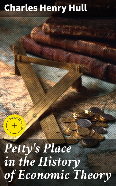 Petty's Place in the History of Economic Theory, Charles Henry Hull