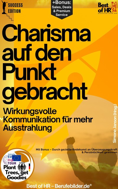 Rhetorik für Profis – Die richtigen Signale multiplizieren Ihre Wirkung, Simone Janson