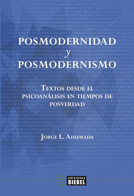 Posmodernidad y posmodernismo, Jorge L. Ahumada