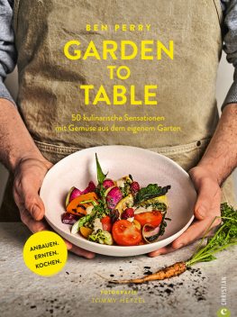 Garden to Table, Benjamin Perry