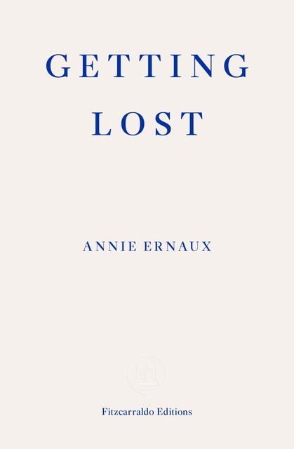 Getting Lost, Annie Ernaux