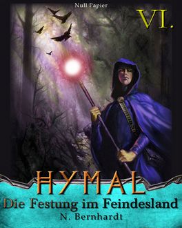 Der Hexer von Hymal, Buch VI: Die Festung im Feindesland, N. Bernhardt