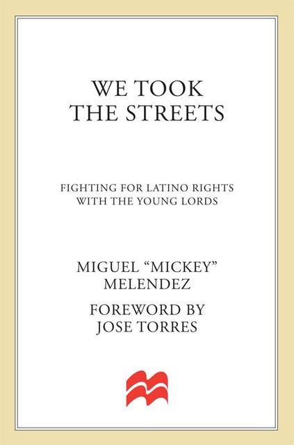 We Took the Streets, “Mickey” Miguel Melendez