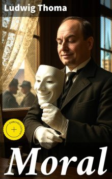 Moral, Ludwig Thoma