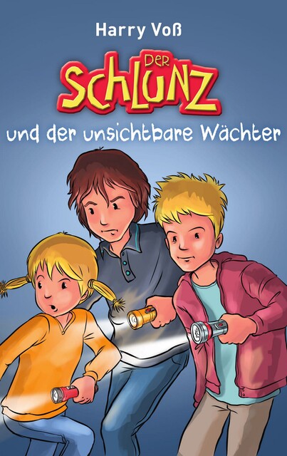 Der Schlunz und der unsichtbare Wächter, Harry Voß