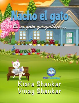 Nacho el gato, Vinay Shankar, Kiara Shankar