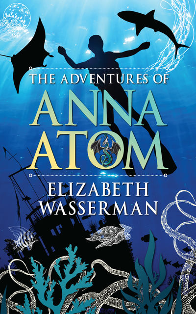 The Adventures of Anna Atom, Elizabeth Wasserman