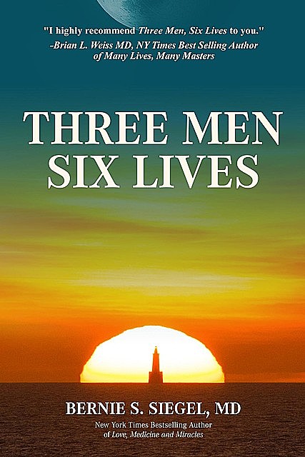 Three Men Six Lives, Bernie Siegel