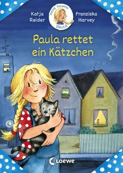 Meine Freundin Paula – Paula rettet ein Kätzchen, Katja Reider