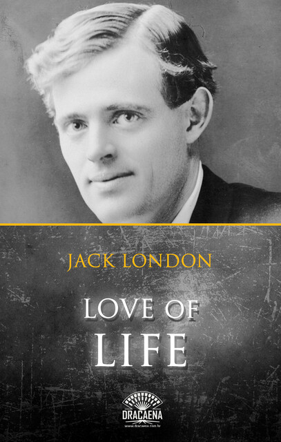 Love of life and Other Stories by Jack London, Jack London