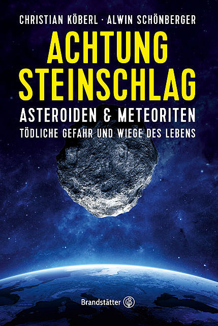 Achtung Steinschlag, Christian Köberl, Alwin Schönberger