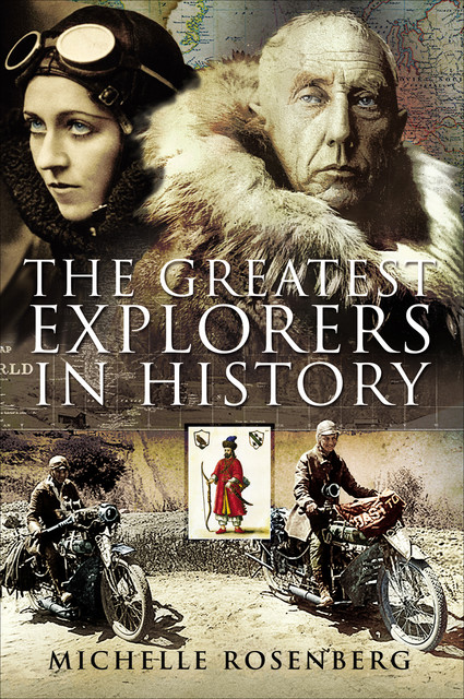 The 50 Greatest Explorers in History, Michelle Rosenberg